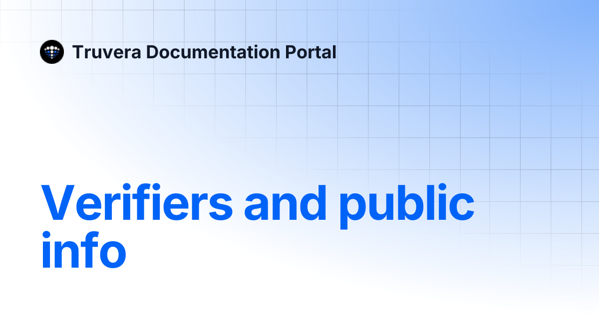 Verifiers and public info | Truvera Documentation Portal